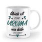 Tasse mit Spruch - "Glück ist eine Uroma wie dich zu haben!" - Geschenktasse, Geschenkidee, Fototasse