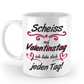 Valentinstag Tasse - "Scheiss auf Valentinstag" | Schollys