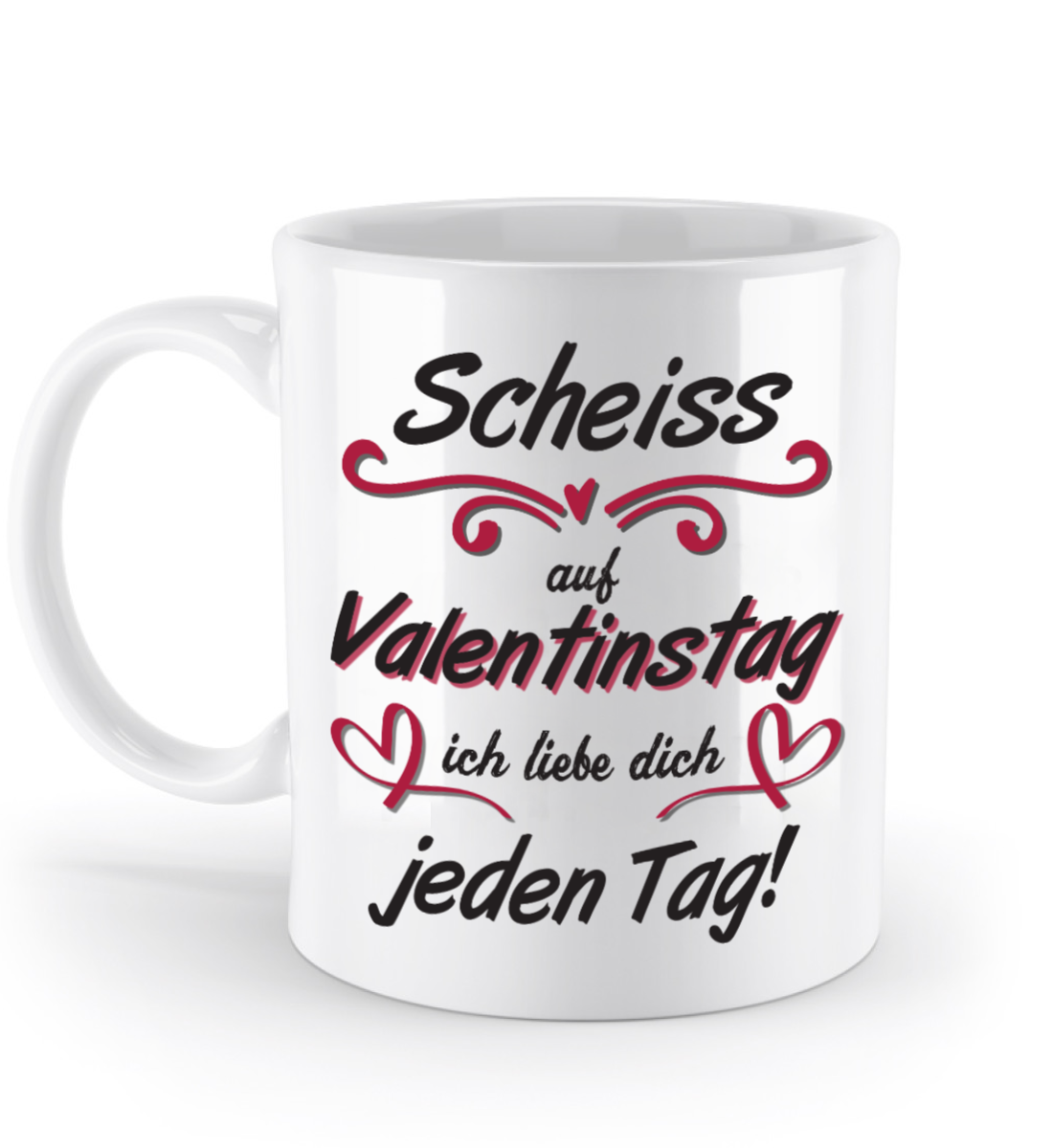 Valentinstag Tasse - "Scheiss auf Valentinstag" | Schollys