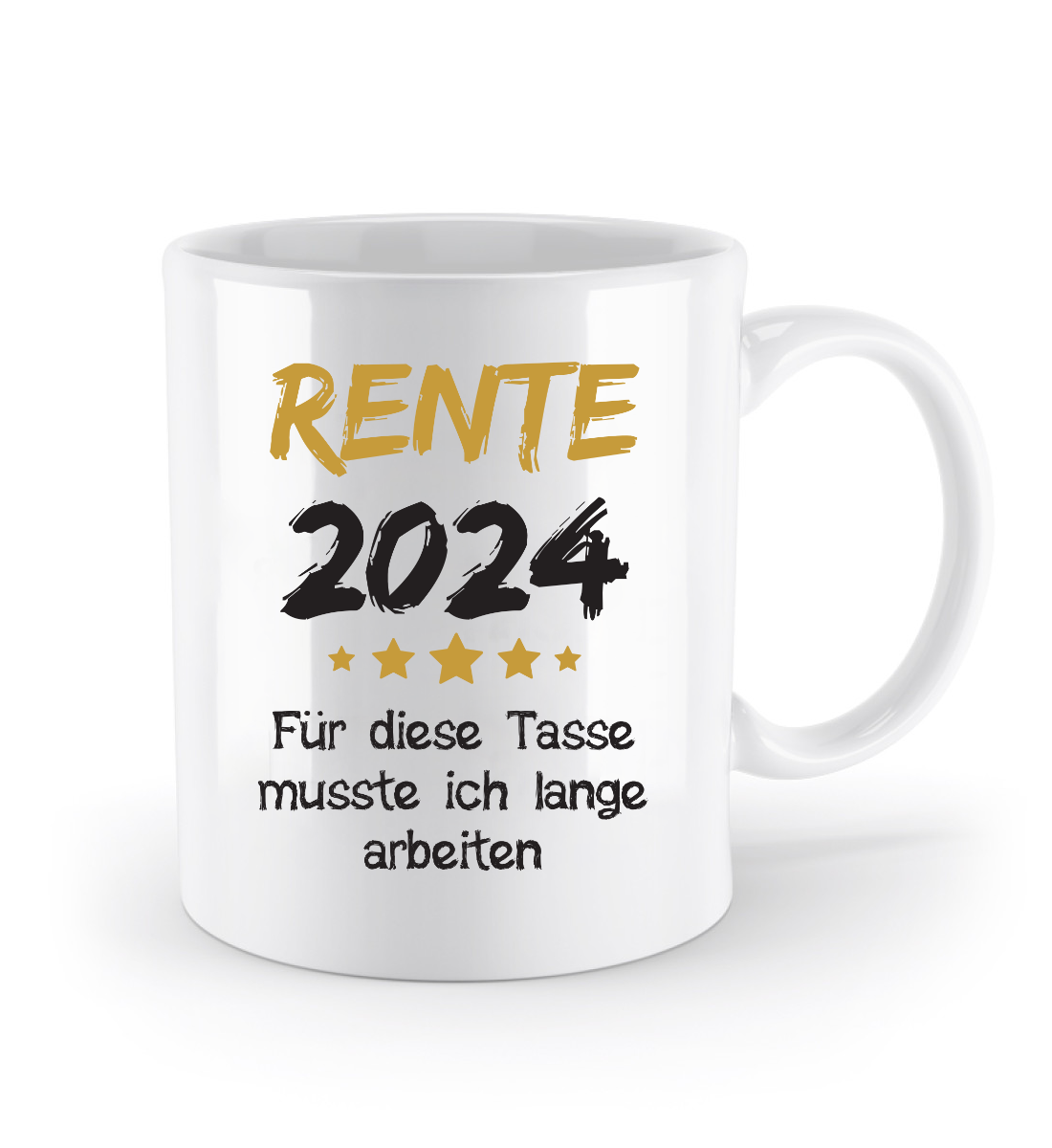 Tasse mit Spruch - Rente 2024 für diese Tasse musste ich lange arbeiten -Geschenk, Abschiedsgeschenk- (Wunschjahr)