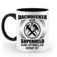 Dachdecker Tasse - Dachdecker, Superheld | Schollys - Schollys