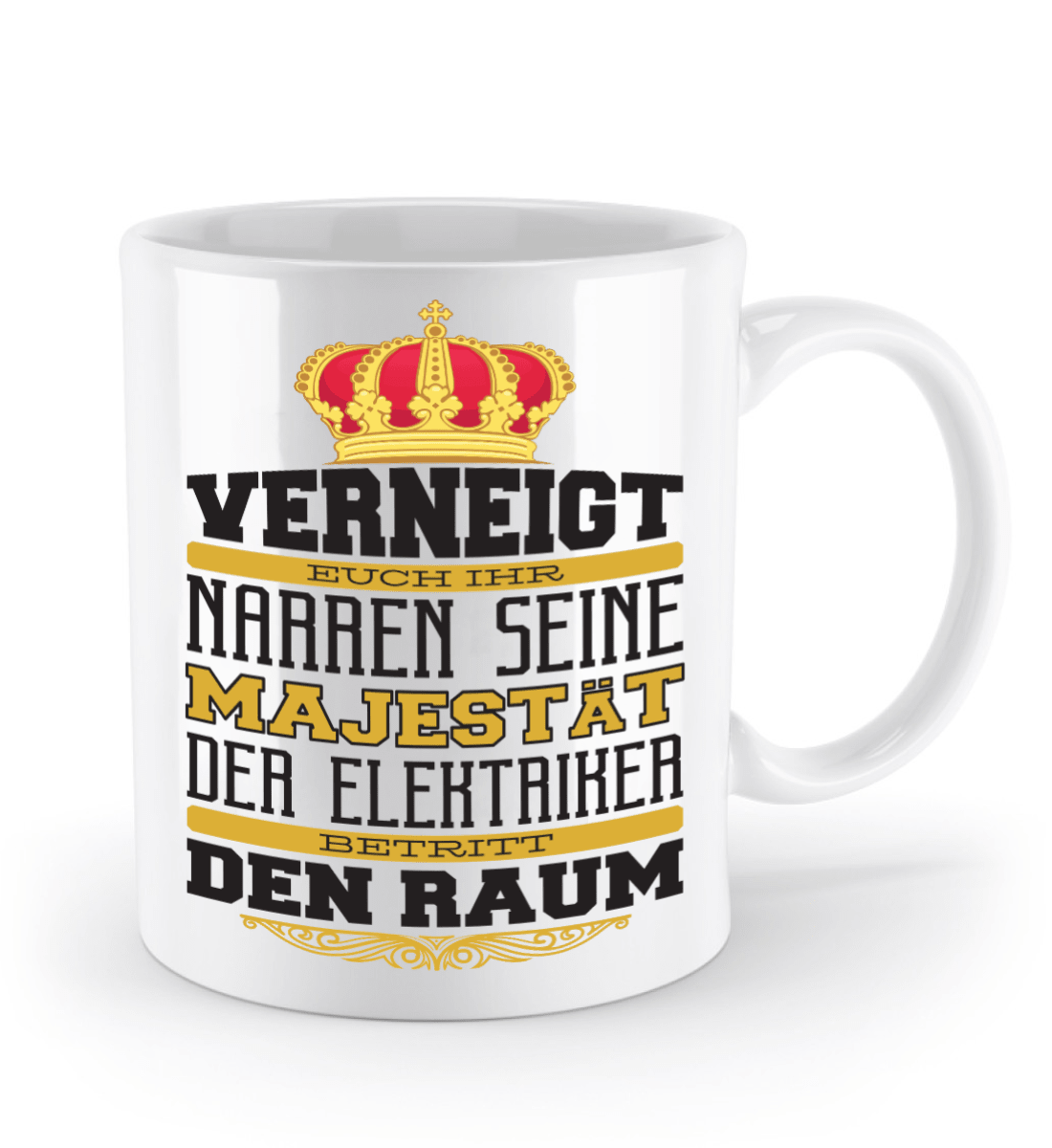 Elektriker Tasse - "Majestät Elektriker..." | Schollys - Schollys