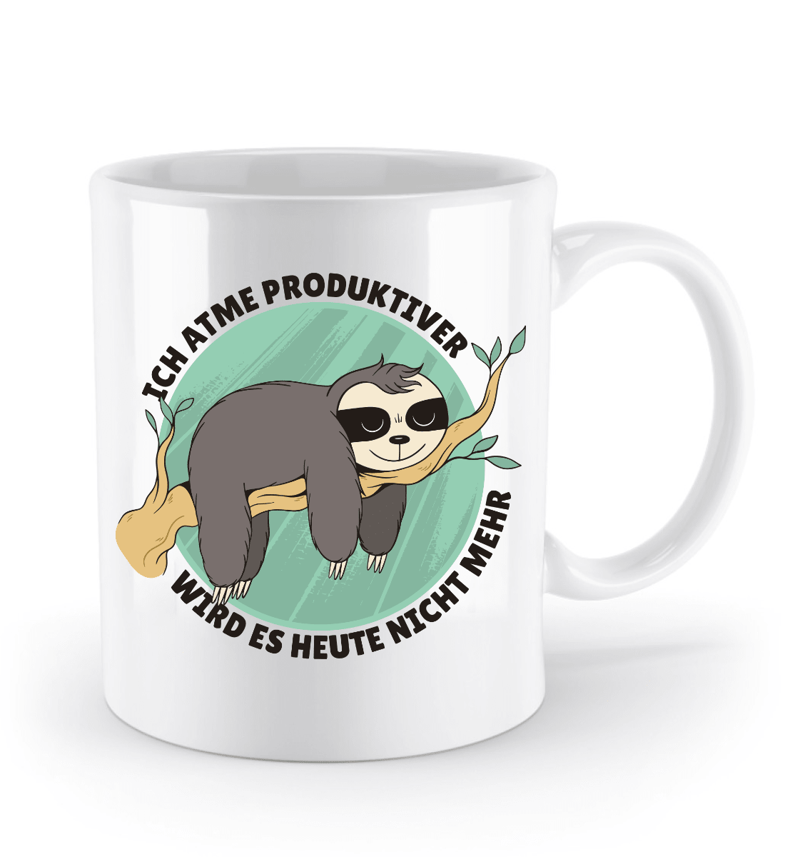 Faultier Tasse - "Ich atme, produktiver wird es heute nicht" | Schollys - Schollys